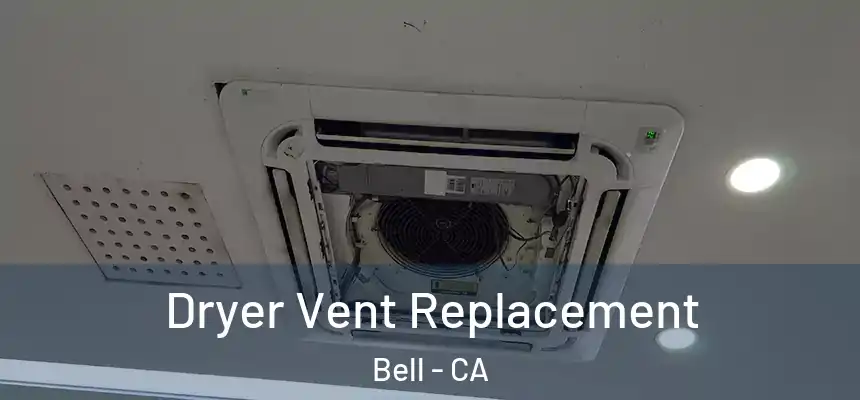 Dryer Vent Replacement Bell - CA