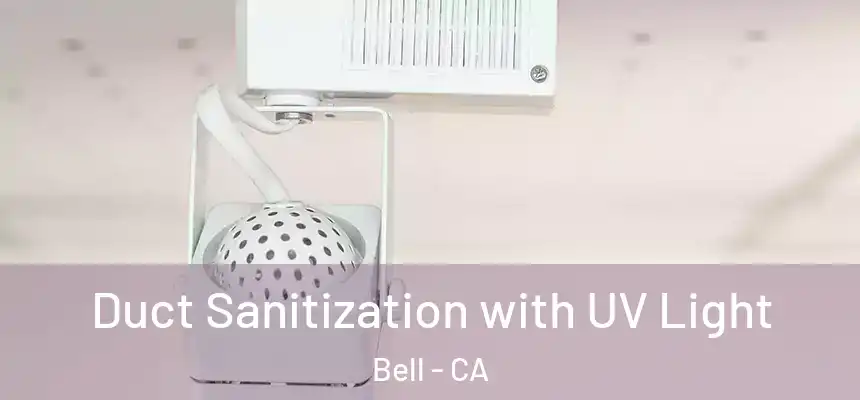  Duct Sanitization with UV Light Bell - CA