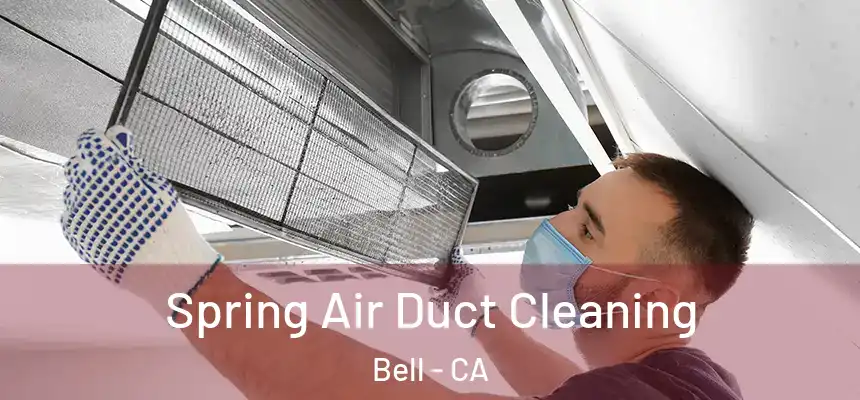  Spring Air Duct Cleaning Bell - CA